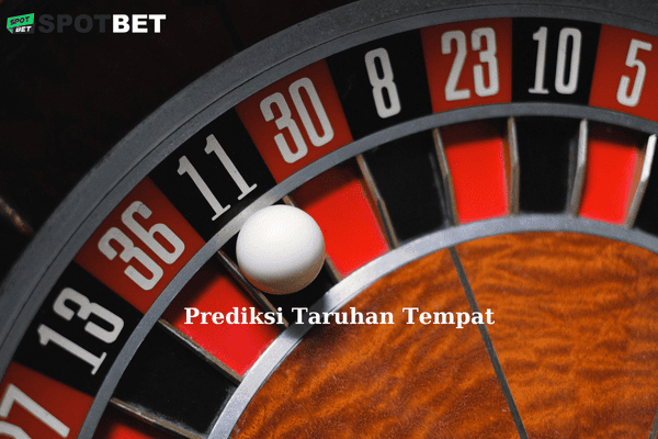  prediksi taruhan tempat